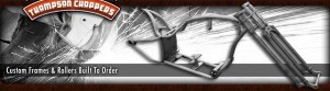 Thompson Choppers Frames